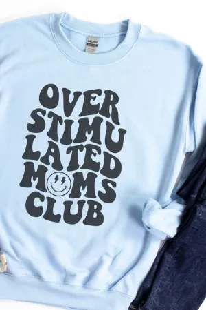 Overstimulated Moms Club Heavy-weight Crew Sweatshirt